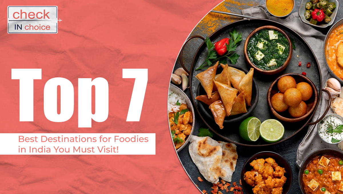 Best Destinations for Foodies in India